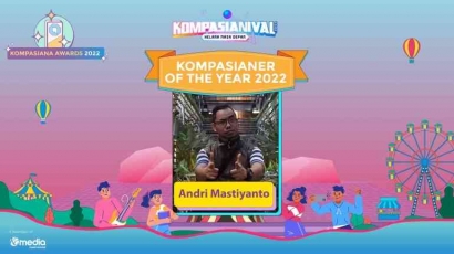 Andri Mastiyanto, Kompasianer of The Year 2022 yang Suka Ngerusuh dan Takut Jaim