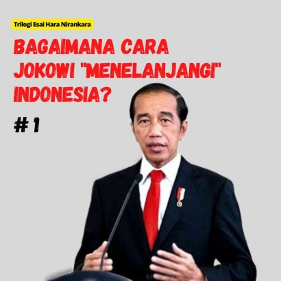 Bagaimana Jokowi "Menelanjangi" Indonesia? (Bagian 1)