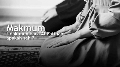 Makmum Tidak Membaca Al-Fatihah, Apakah Sah?