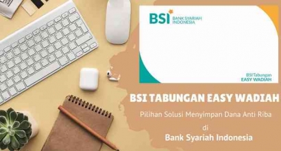 BSI Tabungan Easy Wadiah - Pilihan Solusi Menyimpan Dana Anti Riba di Bank Syariah Indonesia