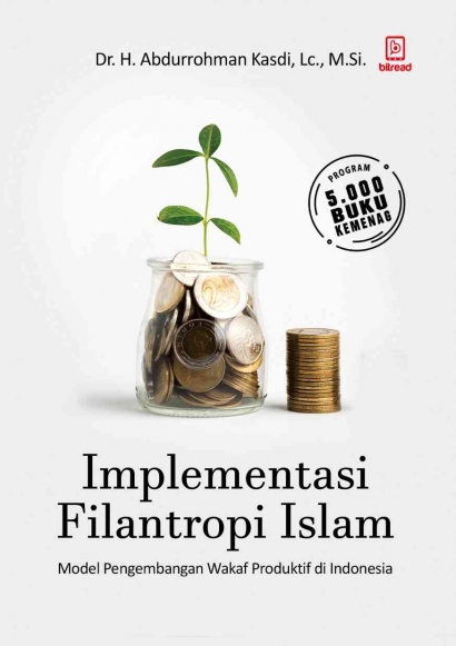 Book Review: Implementasi Filantropi Islam (Model Pengembangan Wakaf Produktif di Indonesia)