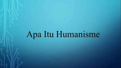 Apa Itu Humanisme?