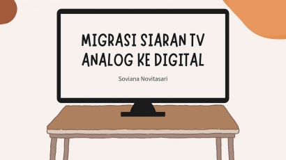 Efektivitas Kebijakan Migrasi TV Analog ke Digital