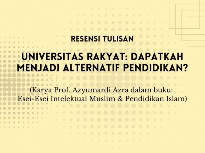 Resensi Tulisan Prof Azyumardi: Universitas Rakyat, Dapatkah Menjadi Alternatif Pendidikan?