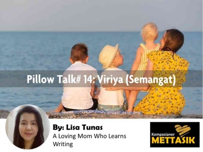Pillow Talk #14: Viriya (Semangat)
