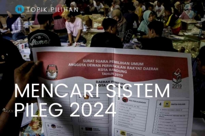 Mencari Sistem Pileg pada Pemilu 2024: Proporsional Terbuka, Tertutup, atau Distrik?