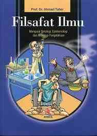Resensi Buku Profesor Ahmad Tafsir "Filsafat Ilmu"