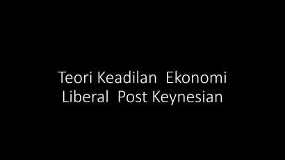 Teori Keadialan Ekonomi Liberal Post Keynesian