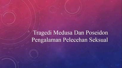 Tragedi Medusa Poseidon dan Pengalaman Pelecehan Seksual