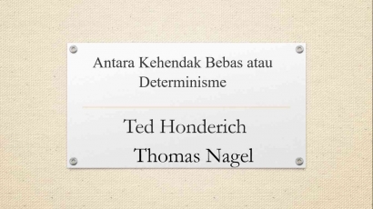 Thomas Nagel: Antara Kehendak Bebas atau Determinisme (1)