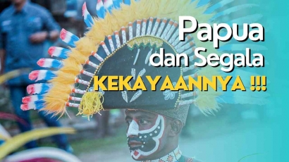 Mengapa Papua Tak Kunjung Maju?