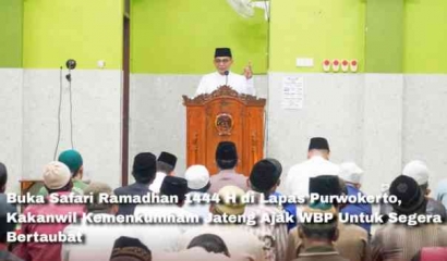 Buka Safari Ramadhan 1444 H di Lapas Purwokerto, Kakanwil Kemenkumham Jateng Ajak WBP untuk Segera Bertaubat