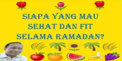 Siapa yang Mau Sehat dan Fit Selama Ramadan?