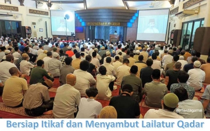 Renungan Ramadhan (20): Bersiap Itikaf dan Menyambut Lailatul Qadar