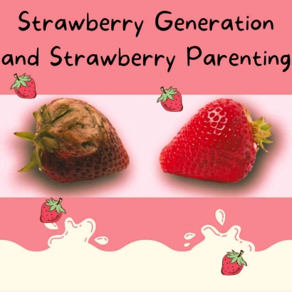 Strawberry Generation and Strawberry Parenting