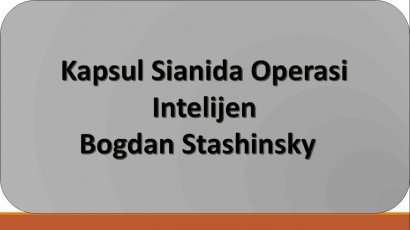 Operasi Intelijen dan Kapsul Sianida Stashinsky