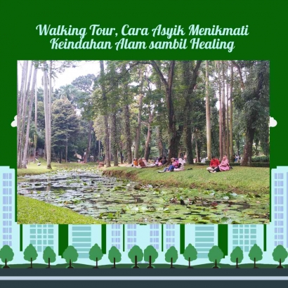 Walking Tour, Cara Asyik Menikmati Keindahan Alam sambil Healing