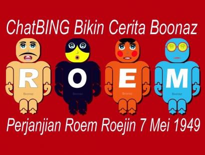 ChatBING : Boonaz "ROEM" & Perjanjian Roem Roejin 7 Mei 1949