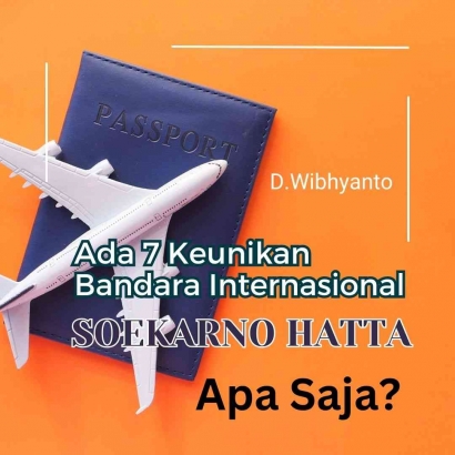 Ada 7 Keunikan Bandara Internasional Soekarno Hatta, Apa Saja?