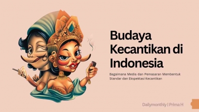 Budaya Kecantikan di Indonesia: Bagaimana Media dan Pemasaran Membentuk Standar dan Ekspektasi Kecan