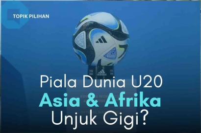 Piala Dunia U20: Sanggupkah Asia dan Afrika Unjuk Gigi?