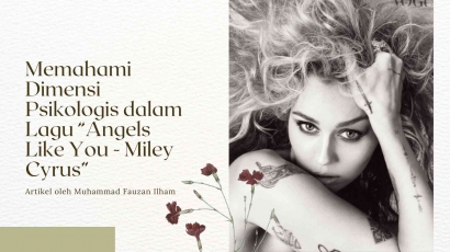 Memahami Dimensi Psikologis dalam Lagu "Angels Like You - Miley Cyrus"