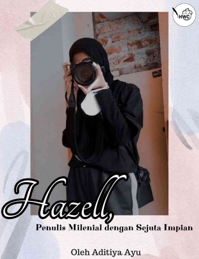 Hazel, Penulis Milenial dengan Sejuta Impian