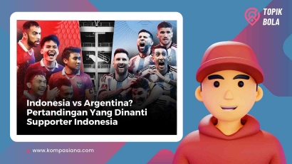 Indonesia vs Argentina? Pertandingan yang Dinanti Supporter Indonesia