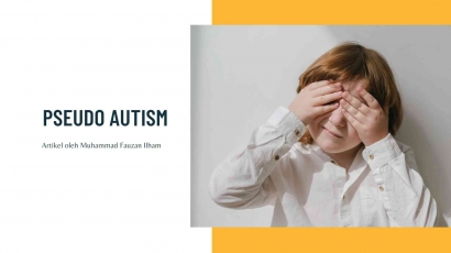 Pseudo Autism: Membedah Kondisi yang Sering Dikaitkan dengan Spektrum Autisme