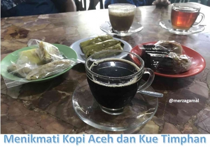 Menikmati Kopi dan Kue Timphan saat Liburan ke Aceh (#DiIndonesiaAja)
