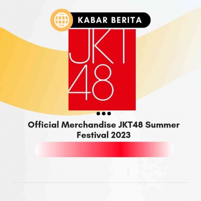 Keseruan JKT48 Summer Festival 2023 dengan Official Merchandise yang Baru
