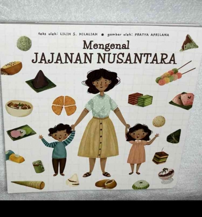 Belajar dengan Menyenangkan Bersama Buku Mengenal Jajanan Nusantara
