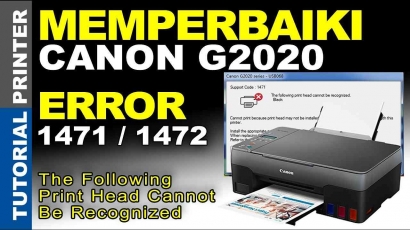 Cara Mengatasi Printer Canon G2020 Support Code 1471 dan Support Code 1472 The Following Print Head