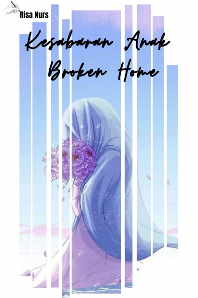 Review Novel "Kesabaran Anak Broken Home" Karya Risa Nurs, Tersedia di Fizzo