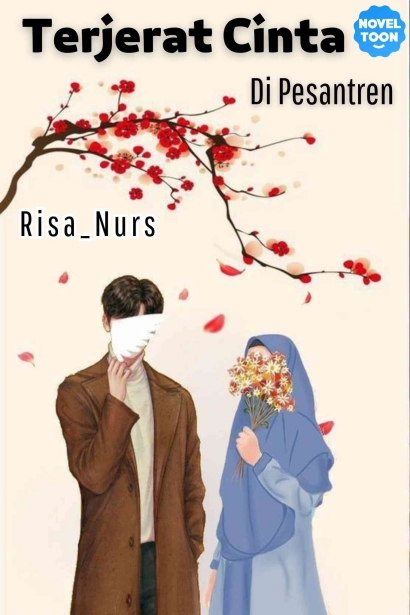 Sinopsis Novel "Terjerat Cinta di Pesantren" karya Risa Nurs (Tersedia di Noveltoon)