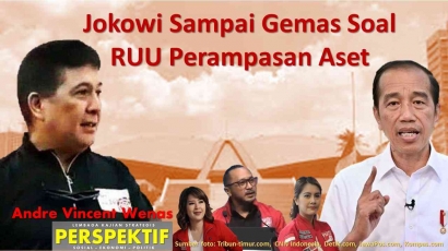 Jokowi Sampai Gemas Soal RUU Perampasan Aset