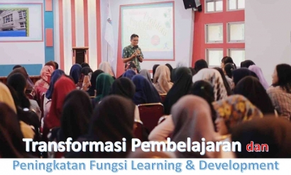Transformasi Pembelajaran dan Peningkatan Fungsi Learning & Development (L&D)
