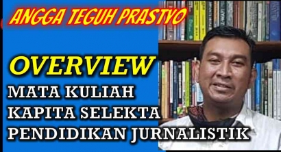 Overview Perkuliahan Kapita Selekta Pendidikan Jurnalistik