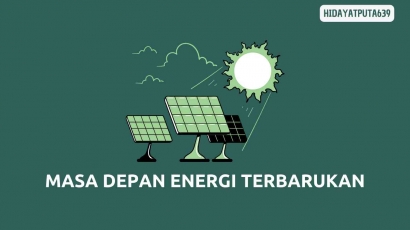 Masa Depan Terang dengan Energi Terbarukan: Solar Power