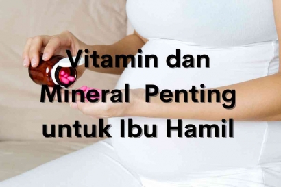 Peran Penting Vitamin dan Mineral dalam Program Hamil