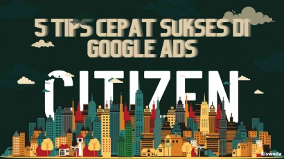 Tips Cepat Sukses dengan Google Ads