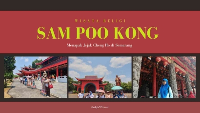 Menapak Jejak Cheng Ho di Sam Poo Kong Semarang