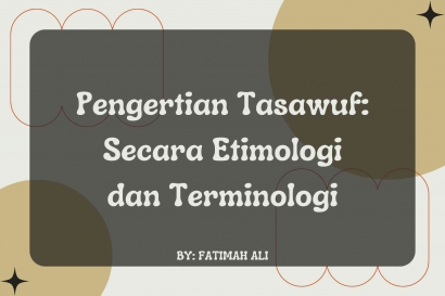 Pengertian Tasawuf: Secara Etimologi dan Terminologi