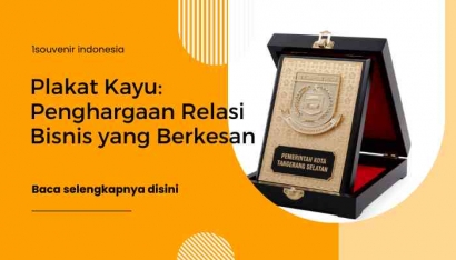 Tips Memilih Plakat Kayu yang Berkesan untuk Souvenir Penghargaan Relasi Bisnis