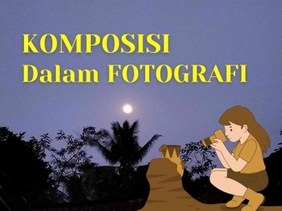 Komposisi dalam Fotografi | KPI IAI Syarifuddin Lumajang