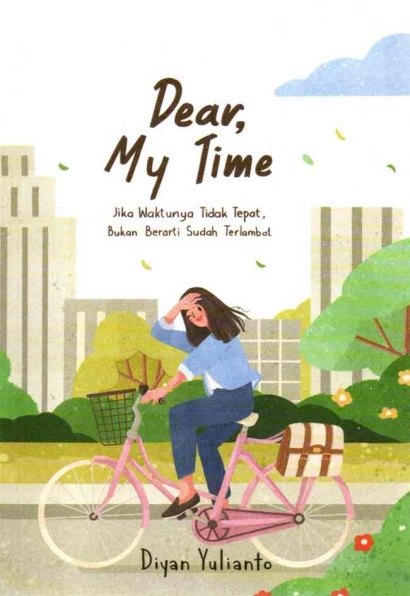 Resensi Buku "Dear My Time" Karya Diyan Yulianto