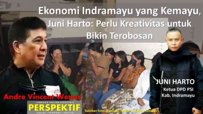 Ekonomi Indramayu yang Kemayu, Juni Harto: Perlu Kreativitas untuk Bikin Terobosan