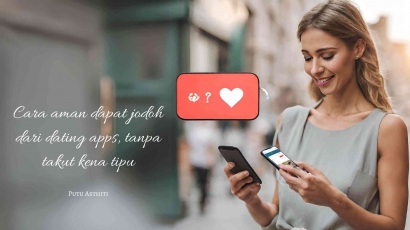 Cara Biar Dapat Jodoh via Dating Apps Tanpa Takut Kena Tipu