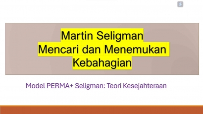 Mencari dan Menemukan Kebahagian, Martin Seligman (1)