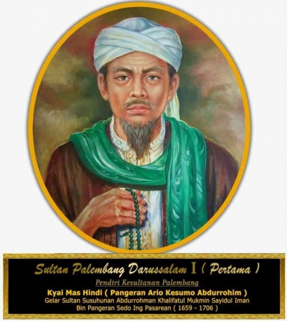 Layakkah Jadi Pahlawan Nasional? Kyai Mas Hindi, Pengusir VOC dari Palembang dan Pendiri Kesultanan Palembang Darussalam